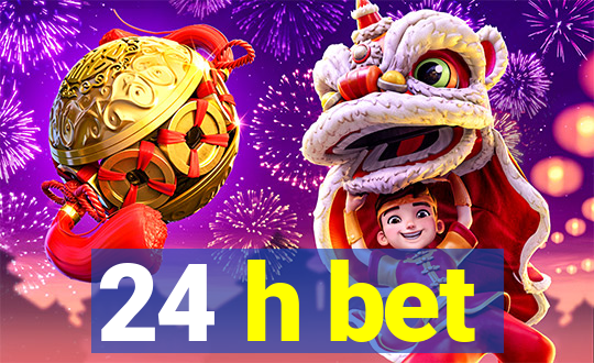 24 h bet